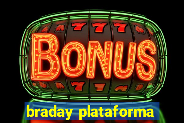 braday plataforma